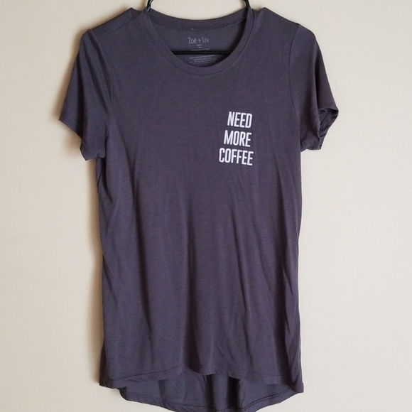 Zoe + Liv Tops - NEED MORE COFFEE - tshirt